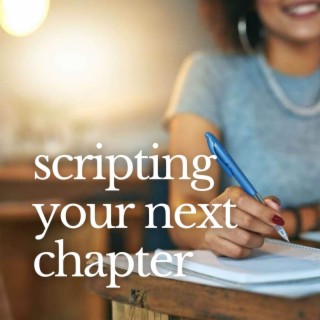 SLL S3: Scripting Your Next Chapter