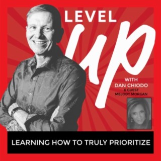 Learning How To Truly Prioritize - Episode 27 with Melody Morgan
