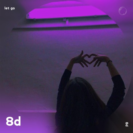 LET GO - 8D Audio ft. surround. & Tazzy | Boomplay Music