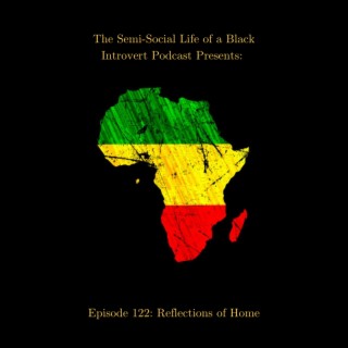 Episode 122: Reflections Of Home