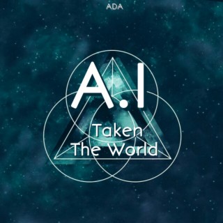 A.I TAKEN THE WORLD