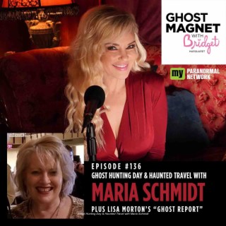 Ghost Hunting Day & Haunted Travel with Maria Schmidt