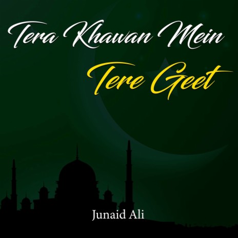 Tera Khawan Mein Tere Geet | Boomplay Music