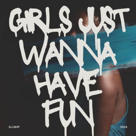 Girls Just Wanna Have Fun