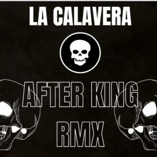La calavera (Dj After King Remix)