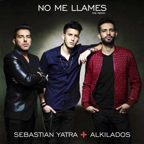 No Me Llames (feat. Alkilados)