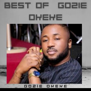 Best Of Gozie Okeke