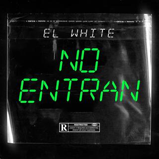 NO ENTRAN