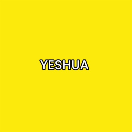 YESHUA | Boomplay Music