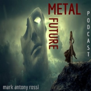 S2 E113: Metal Future ---Are Concerts Worth Going to Anymore?