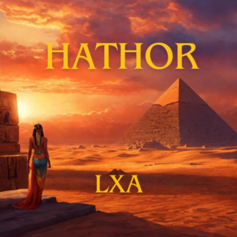 LXA - Hathor | Boomplay Music
