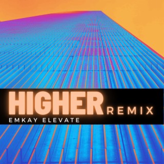 Higher (Remix)