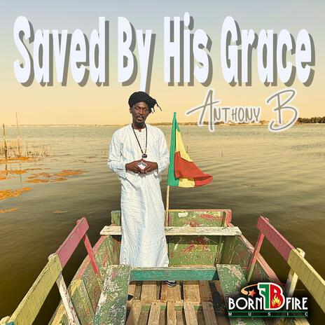 Saved by His Grace | Boomplay Music