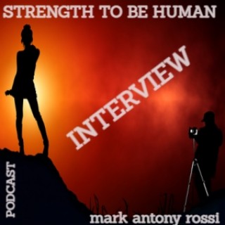 S4 E237 -- Strength To Be Human -- Interview With Michael Adubato