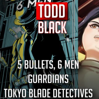 Todd Black comic writer creator Tokyo Blade Detectives; 5 Bullets, 6 Men comics (2022) interview