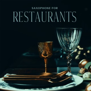 Saxophone for Restaurants