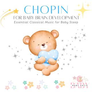 Chopin for Baby Brain Development: Essential Classical Music for Baby Sleep