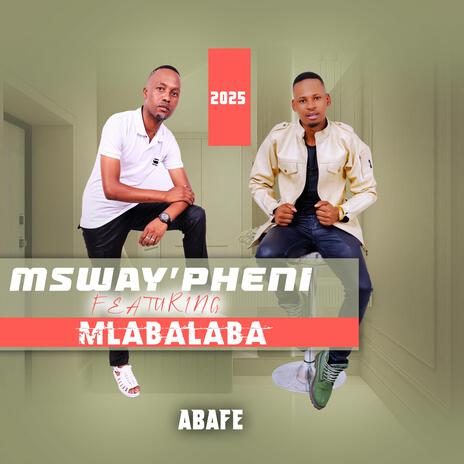 Msway'pheni_Abafe ft. Mlabalaba | Boomplay Music