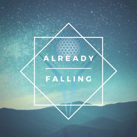 Already Falling | Boomplay Music