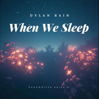 WHEN WE SLEEP lyrics | Boomplay Music