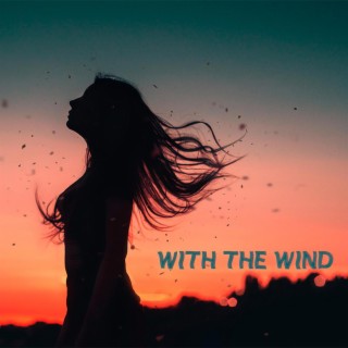 With The Wind