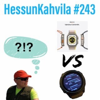 HessunKahvila #243 - Apple Watch Ultra
