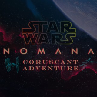 Star Wars : Coruscant Adventure (Origina Star Wars D&D Soundtrack)