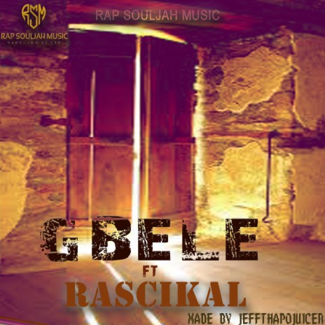 GBELE ft. RASCIKAL | Boomplay Music