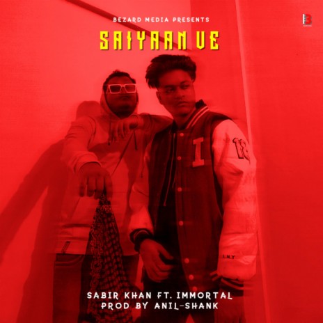 Saiyaan Ve ft. Immortal & Anil-Shank | Boomplay Music