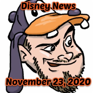 Disney News For 11/23/2020