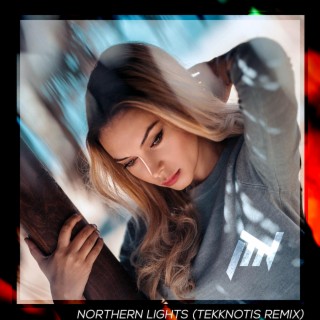 Northern Lights (Tekknotis Remix)