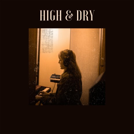 High and Dry | Boomplay Music