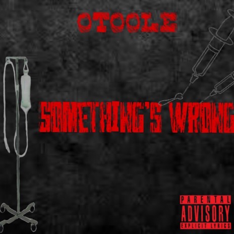 Somethings Wrong | Boomplay Music