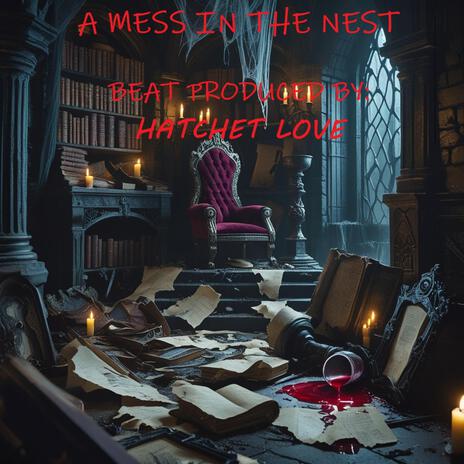 A Mess In The Nest ft. Hatchet Love | Boomplay Music