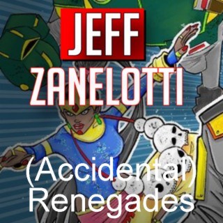 Jeff Zanelotti creator Accidental Renegades comic (2022) interview | Two Geeks Talking