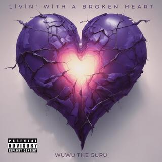 Livin' With A Broken Heart