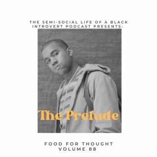 Food for Thought: Volume 88...The Prelude