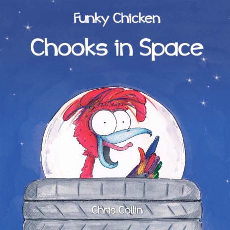 Funky Chicken Chooks in Space | Boomplay Music