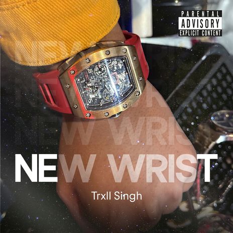 New Wrist | Boomplay Music