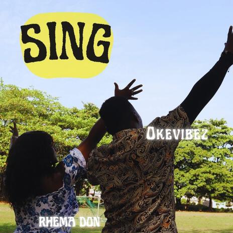 Sing ft. Okevibez | Boomplay Music