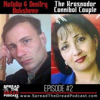 Episode #2 - Natalia & Dmitry Baksheev - The Krasnodar Cannibal Couple