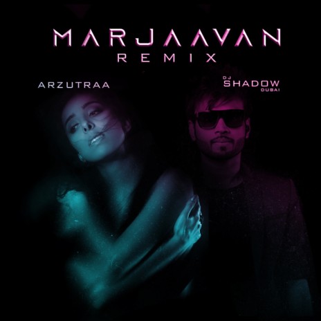Marjaavan (Dubai Midnight Remix) | Boomplay Music