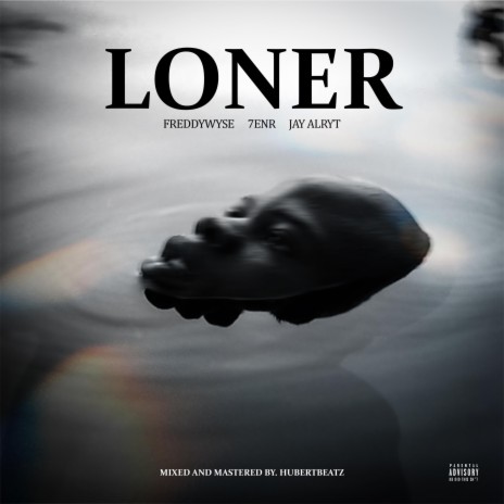 Loner ft. Freddywyse & Jay Alryt | Boomplay Music