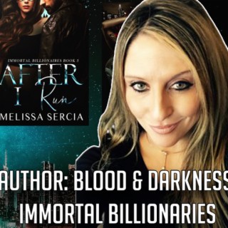 Melissa Sercia Author Blood and Darkness Immortal Billionaires (2022) interview | Two Geeks Talking
