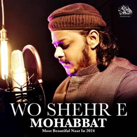 Wo Shehr E Muhabbat Jahan Mustafa Hain | Boomplay Music