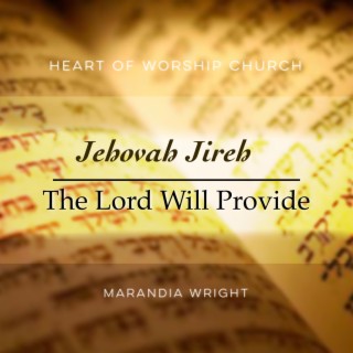 Jahovah Jireh : The Lord Will Provide