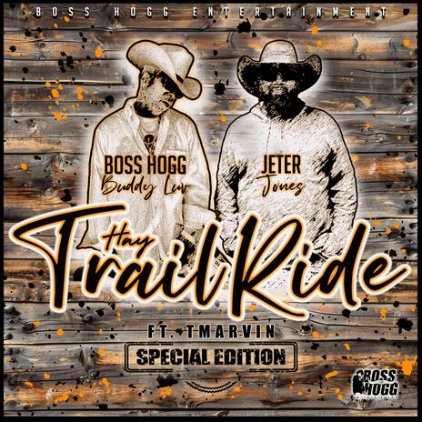 Hay Trail Ride Special Edition ft. Jeter Jones & T Marvin Williams | Boomplay Music