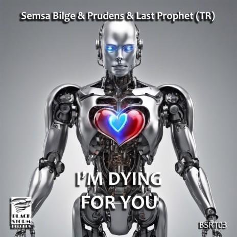 I'm Dying for You ft. Prudens & Last Prophet (TR) | Boomplay Music