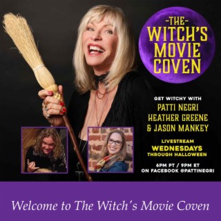 “From Oz to Eastwick” - The Witch’s Movie Coven - NEW!