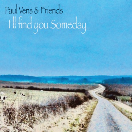 I'll Find You Someday | Boomplay Music